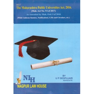 Adv. U. P. Deopujari's The Maharashtra Public Universities Act, 2016 by Nagpur Law House